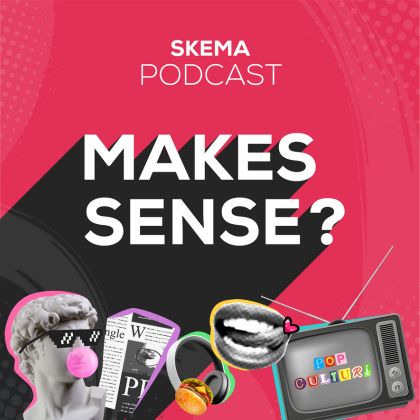 Affiche MAKES SENS?, le podcast SKEMA